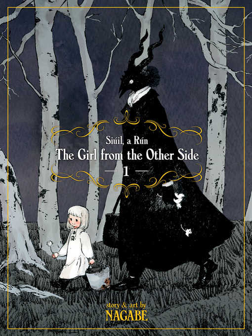 Title details for The Girl From the Other Side: Siúil, a Rún, Volume 1 by Nagabe - Available